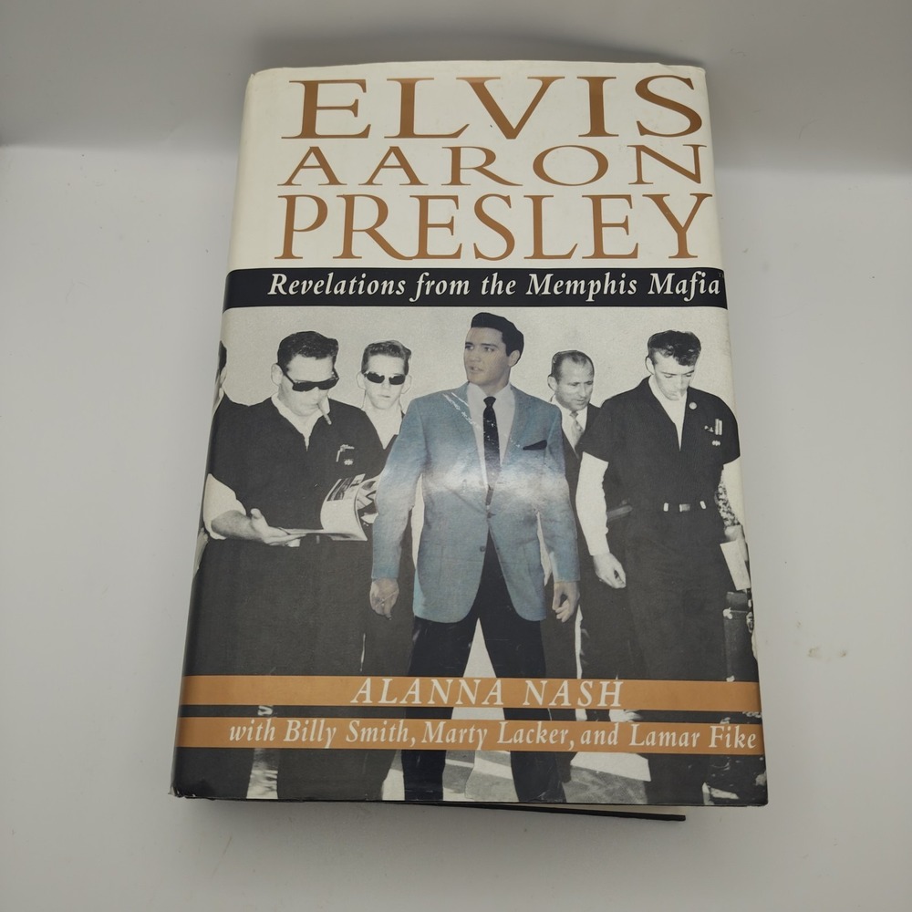 Elvis Aaron Presley: Revelations from the Memphis Mafia First Edition Hardcover